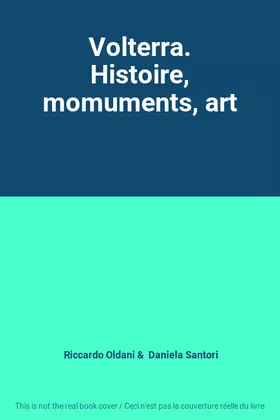 Couverture du produit · Volterra. Histoire, momuments, art