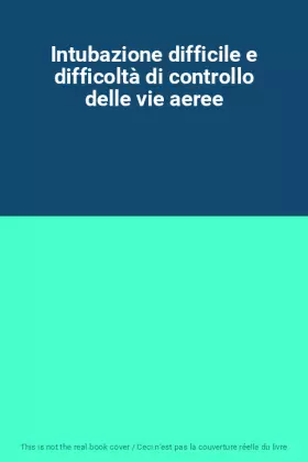 Couverture du produit · Intubazione difficile e difficoltà di controllo delle vie aeree
