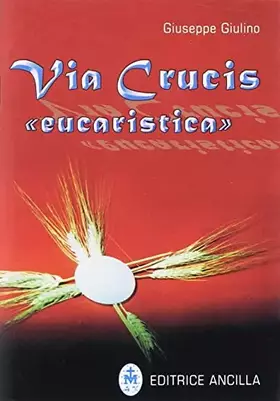 Couverture du produit · Via crucis «eucaristica»