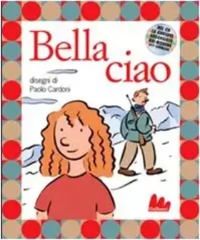 Couverture du produit · Bella ciao. Ediz. illustrata. Con CD Audio: Bella ciao libro + CD