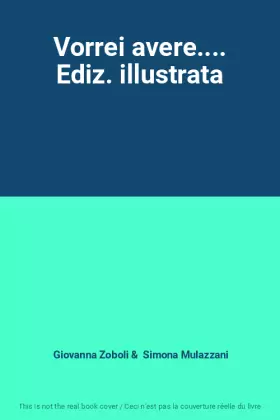 Couverture du produit · Vorrei avere.... Ediz. illustrata