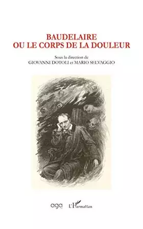 Couverture du produit · Baudelaire ou le corps de la douleur