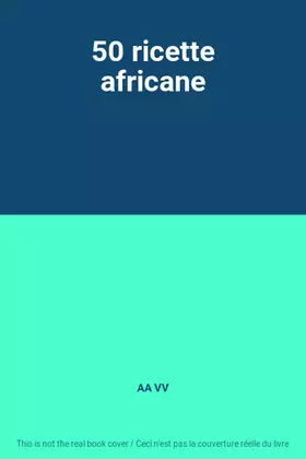 Couverture du produit · 50 ricette africane