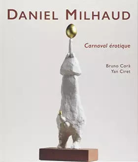 Couverture du produit · Daniel Milhaud. Carnaval érotique. Ediz. multilingue