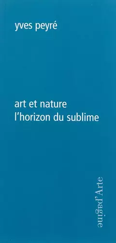 Couverture du produit · Art et nature l'horizon du sublime