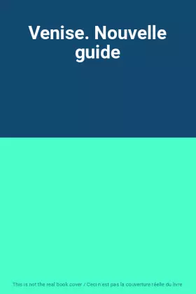 Couverture du produit · Venise. Nouvelle guide