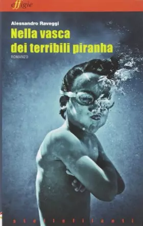 Couverture du produit · Nella vasca dei terribili piranha