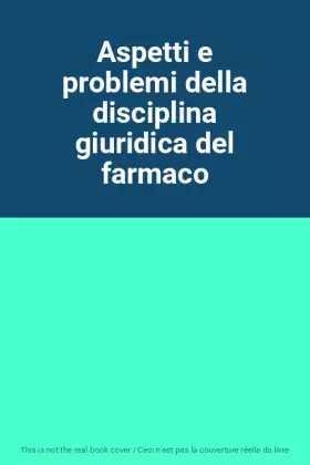 Couverture du produit · Aspetti e problemi della disciplina giuridica del farmaco