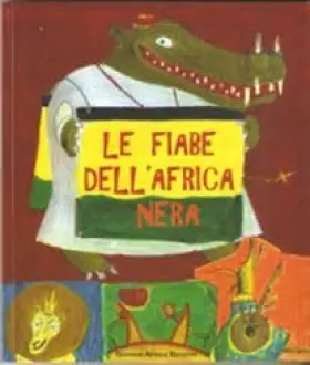 Couverture du produit · Le fiabe dell'Africa nera