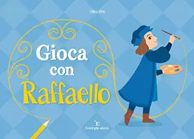 Couverture du produit · Gioca con Raffaello. Ediz. a colori