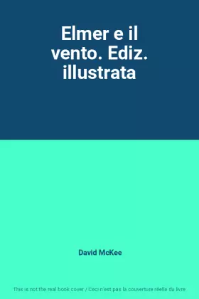 Couverture du produit · Elmer e il vento. Ediz. illustrata