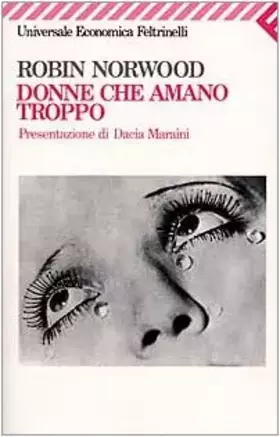 Couverture du produit · Donne che amano troppo