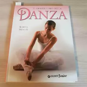 Couverture du produit · Il grande libro della danza. Ediz. illustrata