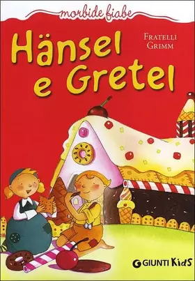 Couverture du produit · Hänsel e Gretel. Ediz. illustrata