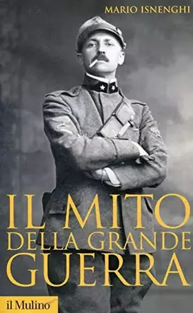 Couverture du produit · Il mito della grande guerra