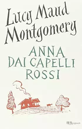 Couverture du produit · Anna dai capelli rossi. Ediz. integrale