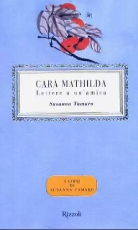 Couverture du produit · Cara Mathilda. Lettere a un'amica