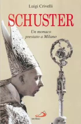 Couverture du produit · Schuster. Un monaco prestato a Milano