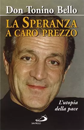 Couverture du produit · La speranza a caro prezzo. L'utopia della pace