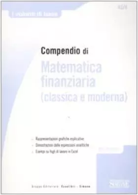 Couverture du produit · Compendio di matematica finanziaria (classica e moderna)