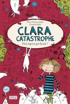 Couverture du produit · Clara catastrophe Des lapins partout !