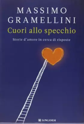 Couverture du produit · Cuori allo specchio. Storie d'amore in cerca di risposte