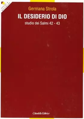 Couverture du produit · Il desiderio di Dio. Studio dei Salmi 42-43