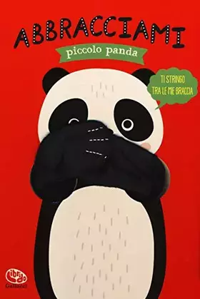 Couverture du produit · Abbracciami piccolo panda. Ediz. a colori