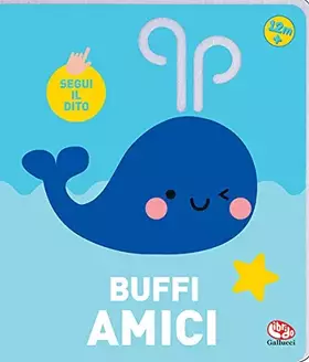 Couverture du produit · Buffi amici. Segui il dito. Ediz. a colori