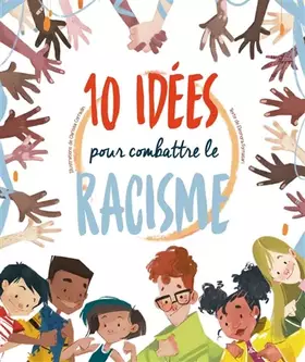 Couverture du produit · 10 idées pour combattre le racisme
