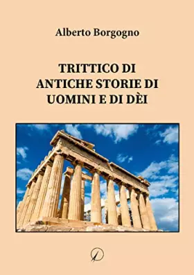Couverture du produit · Trittico di antiche storie di uomini e di dèi