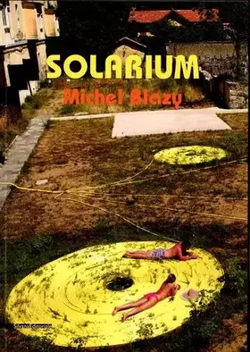 Couverture du produit · Michel Blazy: Solarium