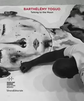 Couverture du produit · Barthélémy Toguo: Talking to the Moon