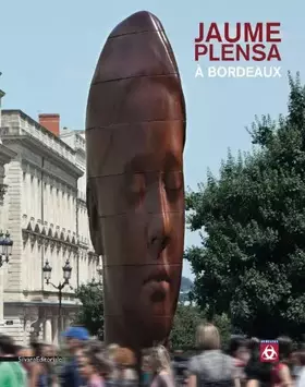 Couverture du produit · Jaume Plensa: À Bordeaux: À Bordeaux
