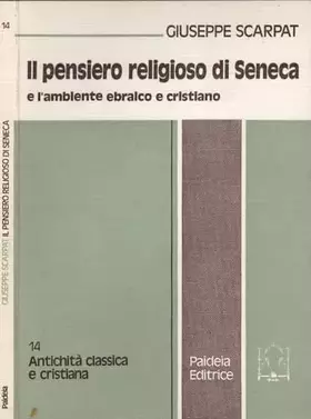 Couverture du produit · Il pensiero religioso di Seneca e l'ambiente ebraico e cristiano