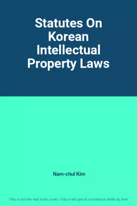 Couverture du produit · Statutes On Korean Intellectual Property Laws