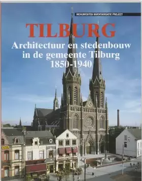 Couverture du produit · Architectuur en stedebouw in Tilburg 1850-1940