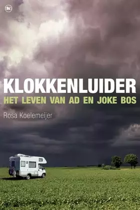 Couverture du produit · Klokkenluider: het leven van Ad en Joke Bos