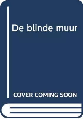 Couverture du produit · De blinde muur