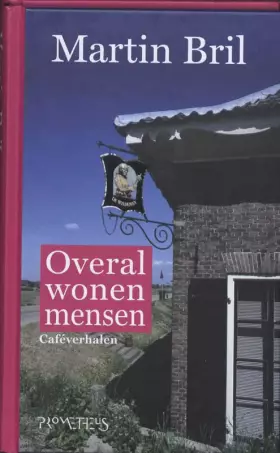 Couverture du produit · Overal wonen mensen: cafeverhalen