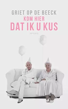 Couverture du produit · Kom hier dat ik u kus