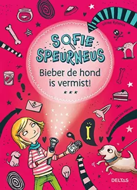 Couverture du produit · Sofie Speurneus - Bieber de hond is vemist!
