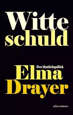 Couverture du produit · Witte schuld: over identiteitspolitiek