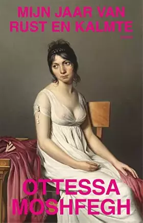 Couverture du produit · Mijn jaar van rust en kalmte: roman