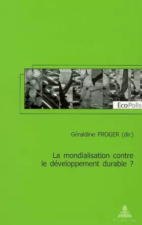 Couverture du produit · La Mondialisation Contre Le Developpement Durable ?