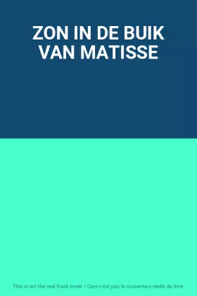 Couverture du produit · ZON IN DE BUIK VAN MATISSE