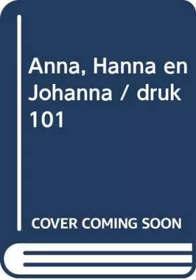 Couverture du produit · Anna, Hanna en Johanna