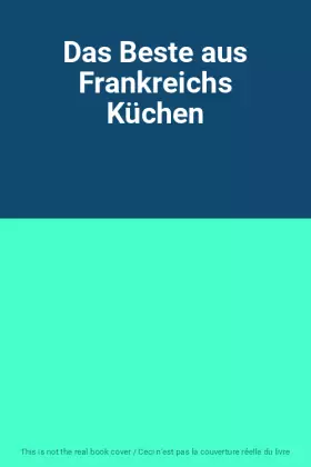 Couverture du produit · Das Beste aus Frankreichs Küchen