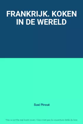 Couverture du produit · FRANKRIJK. KOKEN IN DE WERELD