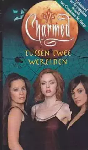 Couverture du produit · CHARMED 010 TUSSEN TWEE WERELDEN